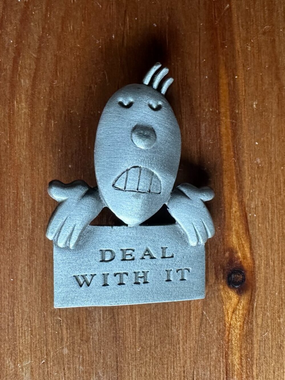 Vintage J Benton Just Face It Deal With It Pewter Brooch